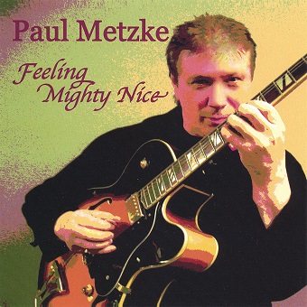 Paul Metzke "Feeling Mighty Nice"