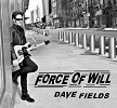 Dave Fields "Force of Will"
