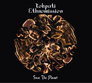 TohpatiEthnomission "Save the Planet"