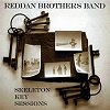 The Reddan Brothers "Skeleton Key Sessions"