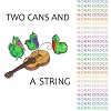 Norm Dodge "Two Cans and a String"