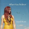 Sandi Rose "When You Believe"
