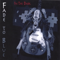 Fade to Blue "In the Dark"